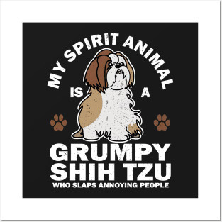 My Spirit Animal Is A Grumpy Shih Tzu Who Slaps Annoying People Posters and Art